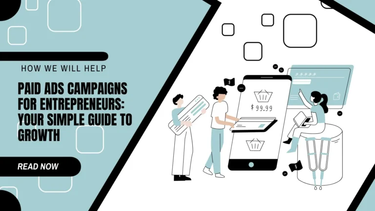 Paid Ads Campaigns for Entrepreneurs: Your Simple Guide to Growth